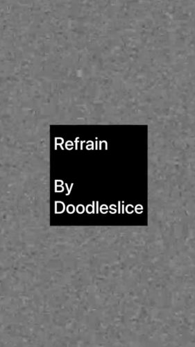 Refrain - a poem by Doodleslice